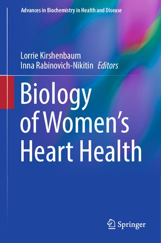 Biology of Women’s Heart Health (Advances in Biochemistry in Health and Disease, 26) (PDF/EPUB Version)
