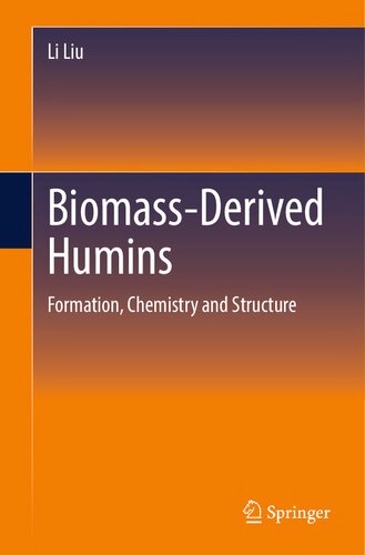 Biomass-Derived Humins: Formation,Chemistry and Structure (PDF/EPUB Version)
