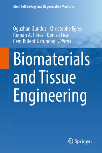Biomaterials and Tissue Engineering (Stem Cell Biology and Regenerative Medicine, 74) (PDF/EPUB Version)
