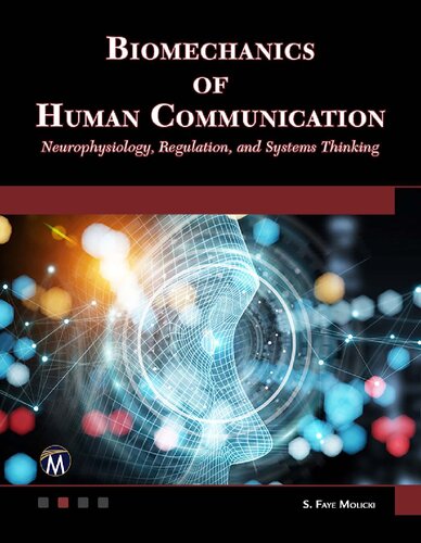 Biomechanics of Human Communication : Neurophysiology, Regulation, and Systems Thinking (PDF/EPUB Version)