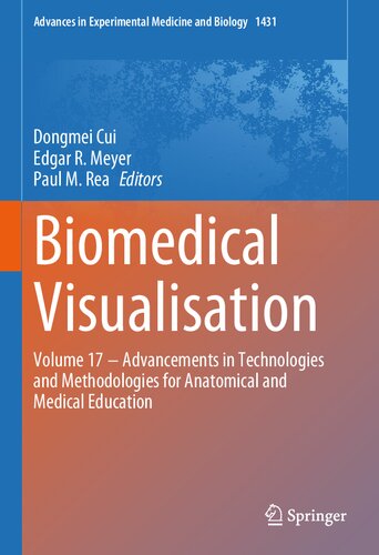 Biomedical Visualisation, Volume 17: Advancements in Technologies and Methodologies for Anatomical and Medical Education (PDF/EPUB Version)
