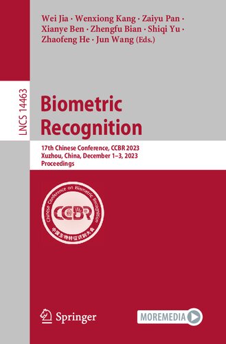 Biometric Recognition: 17th Chinese Conference, CCBR 2023, Xuzhou, China, December 1–3, 2023, Proceedings (Lecture Notes in Computer Science) (PDF/EPUB Version)
