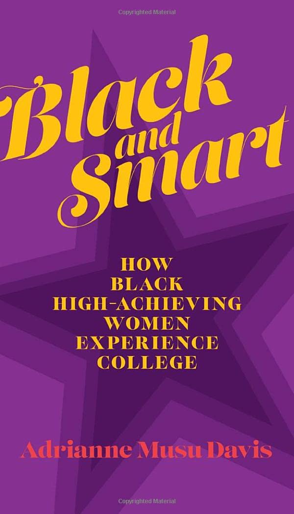 Black and Smart: How Black High-Achieving Women Experience College (PDF/EPUB Version)
