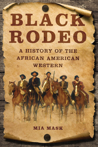 Black Rodeo: A History of the African American Western (PDF/EPUB Version)
