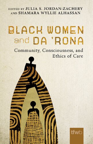 Black Women and da ’Rona: Community, Consciousness, and Ethics of Care (PDF/EPUB Version)
