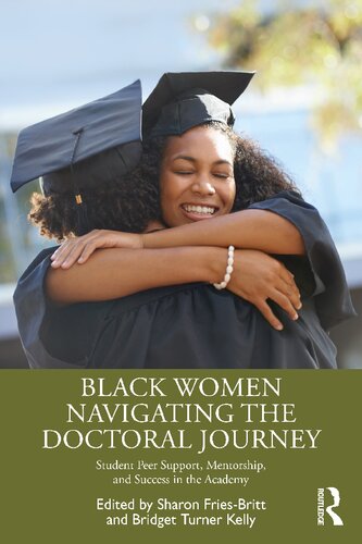 Black Women Navigating the Doctoral Journey: Student Peer Support, Mentorship, and Success in the Academy (PDF/EPUB Version)
