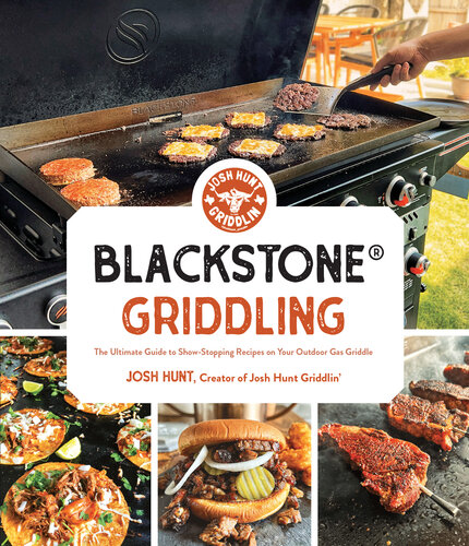 Blackstone® Griddling: The Ultimate Guide to Show-Stopping Recipes on Your Outdoor Gas Griddle (PDF/EPUB Version)
