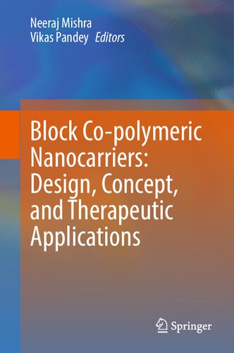 Block Co-polymeric Nanocarriers: Design, Concept, and Therapeutic Applications (PDF/EPUB Version)
