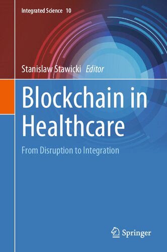 Blockchain in Healthcare: From Disruption to Integration (PDF/EPUB Version)
