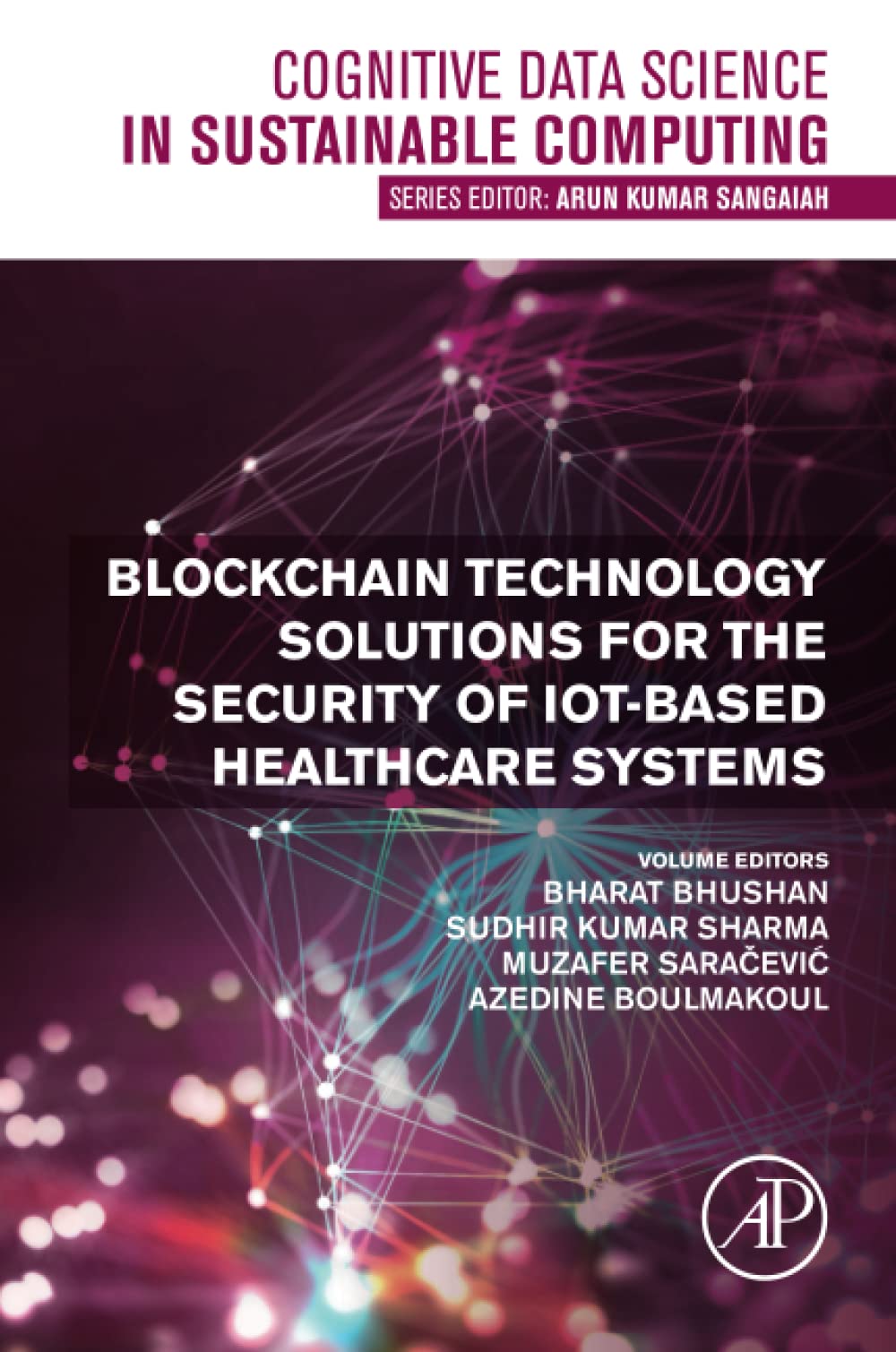 Blockchain Technology Solutions for the Security of IoT-Based Healthcare Systems (PDF/EPUB Version)
