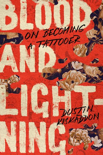 Blood and Lightning: On Becoming a Tattooer (PDF/EPUB Version)