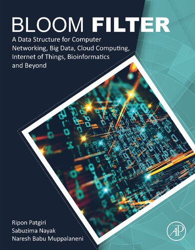 Bloom Filter: A Data Structure for Computer Networking, Big Data, Cloud Computing, Internet of Things, Bioinformatics and Beyond (PDF/EPUB Version)
