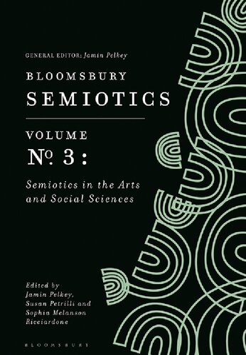 Bloomsbury Semiotics Volume 3: Semiotics in the Arts and Social Sciences (PDF/EPUB Version)
