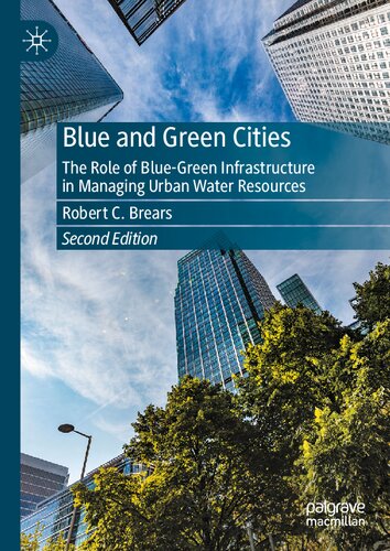 Blue and Green Cities: The Role of Blue-Green Infrastructure in Managing Urban Water Resources (PDF/EPUB Version)
