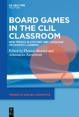 Board Games in the CLIL Classroom: New Trends in Content and Language Integrated Learning (Issn, 36) (PDF/EPUB Version)

