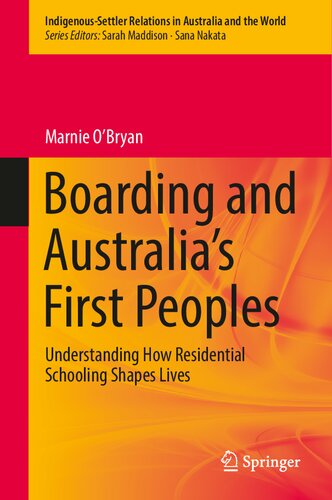 Boarding and Australia's First Peoples: Understanding How Residential Schooling Shapes Lives (PDF/EPUB Version)
