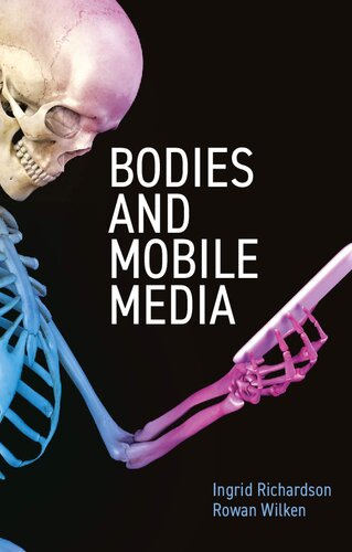 Bodies and Mobile Media (PDF/EPUB Version)