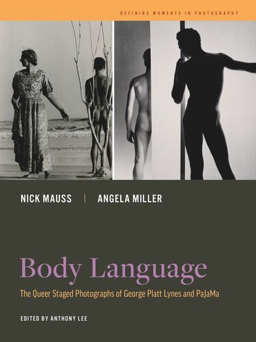 Body Language: The Queer Staged Photographs of George Platt Lynes and PaJaMa (PDF/EPUB Version)
