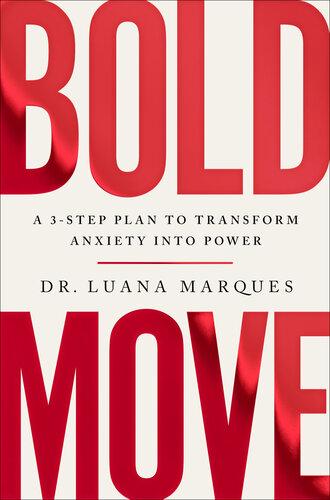 Bold Move: A 3-Step Plan to Transform Anxiety into Power (PDF/EPUB Version)
