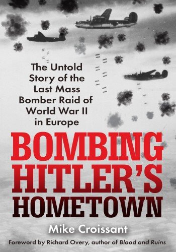 Bombing Hitler's Hometown (PDF/EPUB Version)