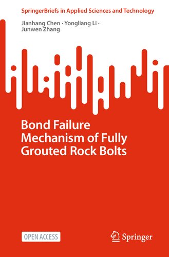 Bond Failure Mechanism of Fully Grouted Rock Bolts (PDF/EPUB Version)
