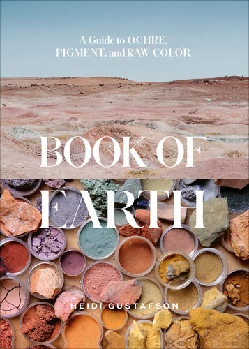 Book of Earth - A Guide to OCHRE, PIGMENT and RAW COLOR (PDF/EPUB Version)
