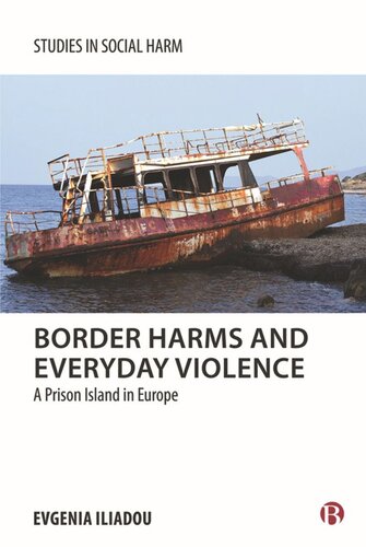 Border Harms and Everyday Violence: A Prison Island in Europe (PDF/EPUB Version)
