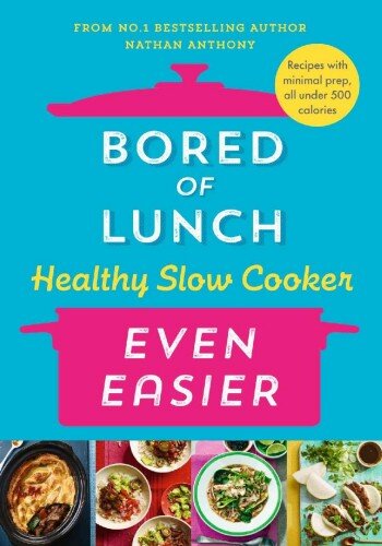 Bored of Lunch Healthy Slow Cooker: Even Easier (PDF/EPUB Version)