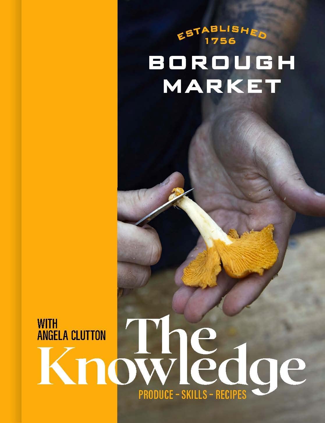 Borough Market: The Knowledge: The ultimate guide to shopping and cooking (PDF/EPUB Version)

