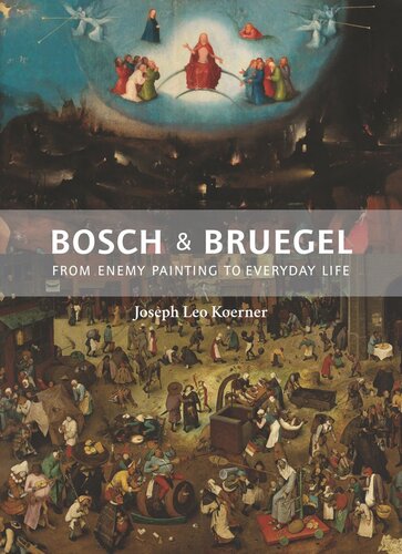 Bosch and Bruegel: From Enemy Painting to Everyday Life (PDF/EPUB Version)
