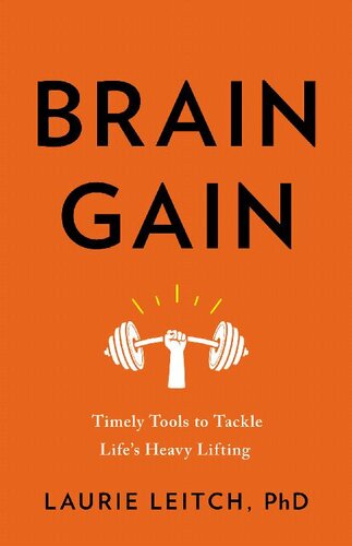 Brain Gain: Timely Tools to Tackle Life's Heavy Lifting (PDF/EPUB Version)
