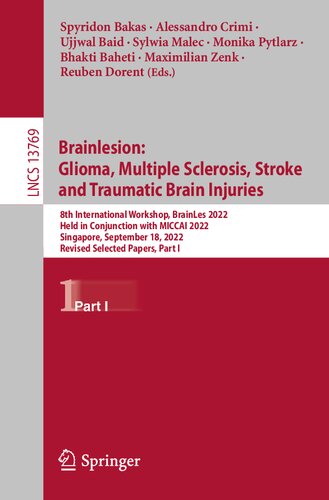 Brainlesion: Glioma, Multiple Sclerosis, Stroke and Traumatic Brain Injuries (Lecture Notes in Computer Science) (PDF/EPUB Version)
