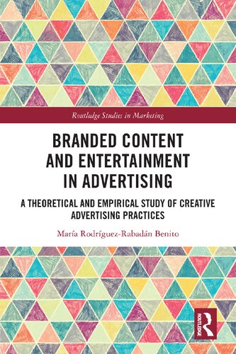 Branded Content and Entertainment in Advertising: A Theoretical and Empirical Study of Creative Advertising Practices (PDF/EPUB Version)
