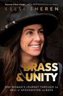 Brass & Unity: One Woman's Journey Through the Hell of Afghanistan and Back (PDF/EPUB Version)
