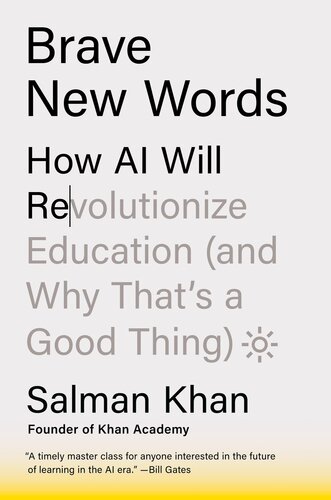 Brave New Words : How AI Will Revolutionize Education (and Why That's a Good Thing) (PDF/EPUB Version)