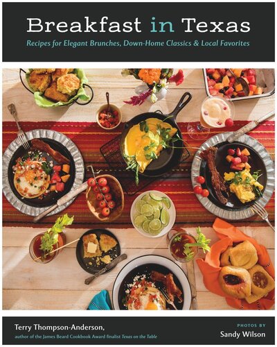 Breakfast in Texas: Recipes for Elegant Brunches, Down-Home Classics, and Local Favorites (PDF/EPUB Version)
