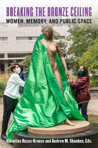 Breaking the Bronze Ceiling: Women, Memory, and Public Space (PDF/EPUB Version)