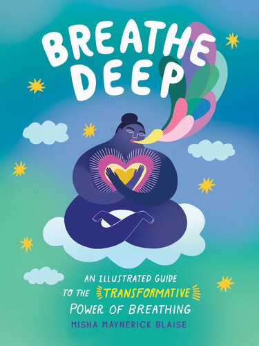 Breathe Deep: An Illustrated Guide to the Transformative Power of Breathing (PDF/EPUB Version)

