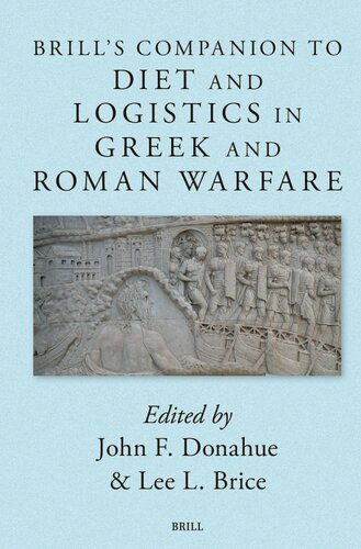 Brill’s Companion to Diet and Logistics in Greek and Roman Warfare (PDF/EPUB Version)
