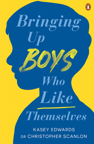 Bringing Up Boys Who Like Themselves (PDF/EPUB Version)
