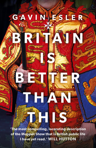 Britain Is Better Than This: Why a Great Country is Failing Us All (PDF/EPUB Version)

