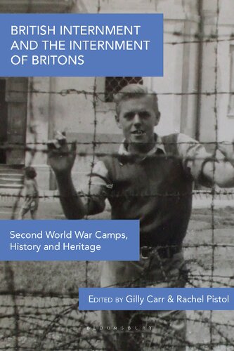 British Internment and the Internment of Britons: Second World War Camps, History and Heritage (PDF/EPUB Version)
