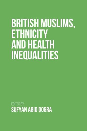 British Muslims, Ethnicity and Health Inequalities (PDF/EPUB Version)
