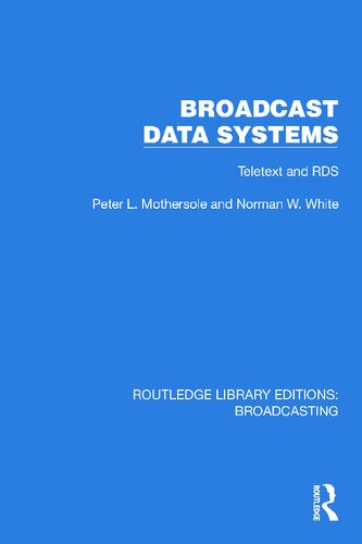 Broadcast Data Systems: Teletext and RDS (Routledge Library Editions: Broadcasting) (PDF/EPUB Version)
