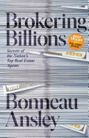 Brokering Billions: Secrets of the Nation’s Top Real Estate Agents (PDF/EPUB Version)
