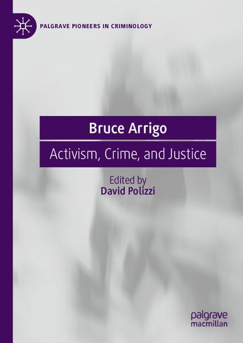Bruce Arrigo : Activism, Crime, and Justice (PDF/EPUB Version)
