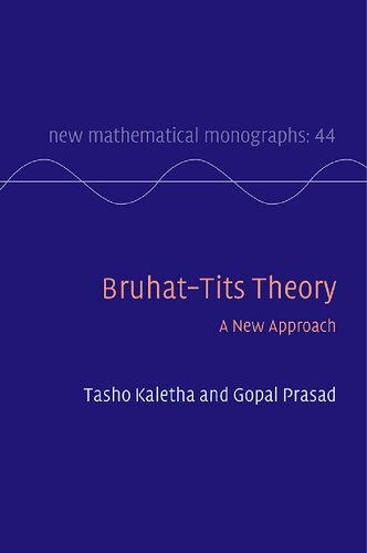Bruhat–Tits Theory: A New Approach (New Mathematical Monographs, Series Number 44) (PDF/EPUB Version)
