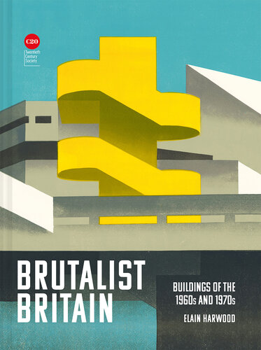 Brutalist Britain: Buildings of the 1960s and 1970s (PDF/EPUB Version)

