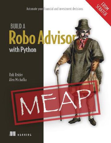 Build a Robo Advisor with Python (From Scratch) (MEAP V06) (PDF/EPUB Version)
