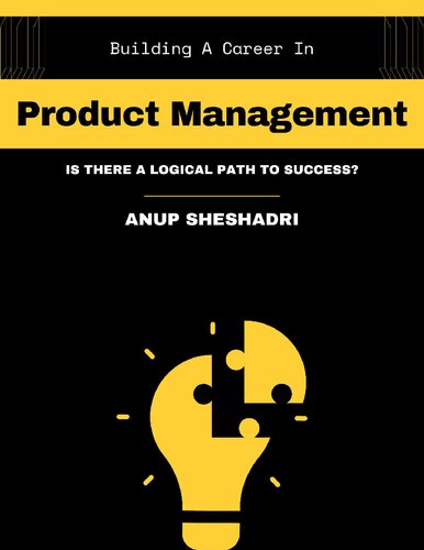 Building A Career In Product Management: Is There A Logical Path To Success? (PDF/EPUB Version)

